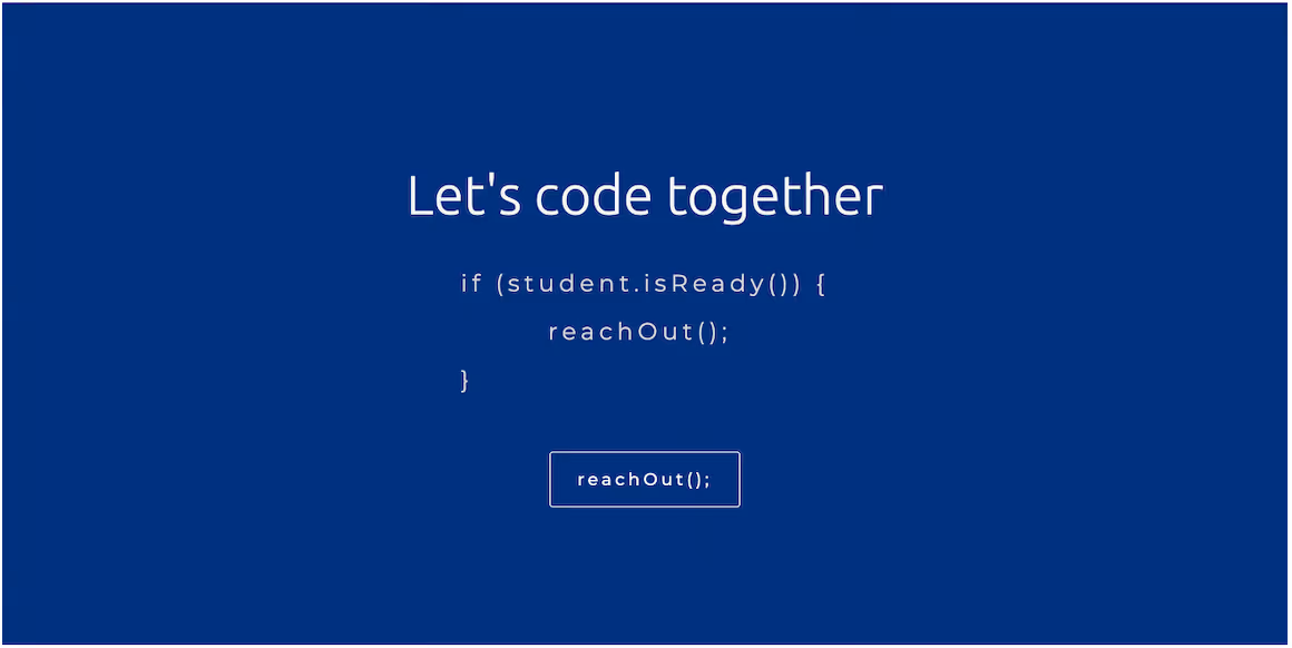 "Let's code together" with code if(student.isReady()) { reachOut(); } and a reachOut() button on blue.